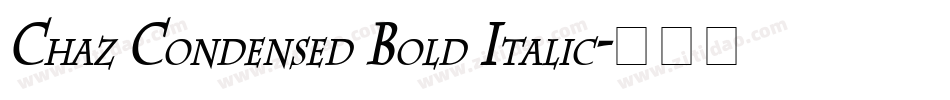 Chaz Condensed Bold Italic字体转换